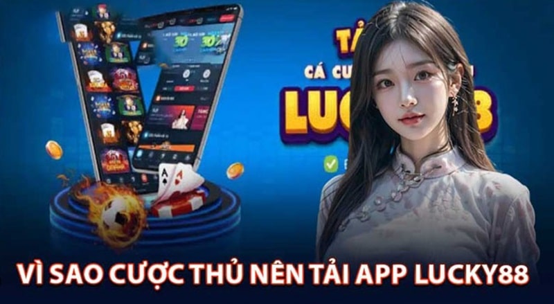 Một vài lưu ý cần thiết khi tải app Lucky88